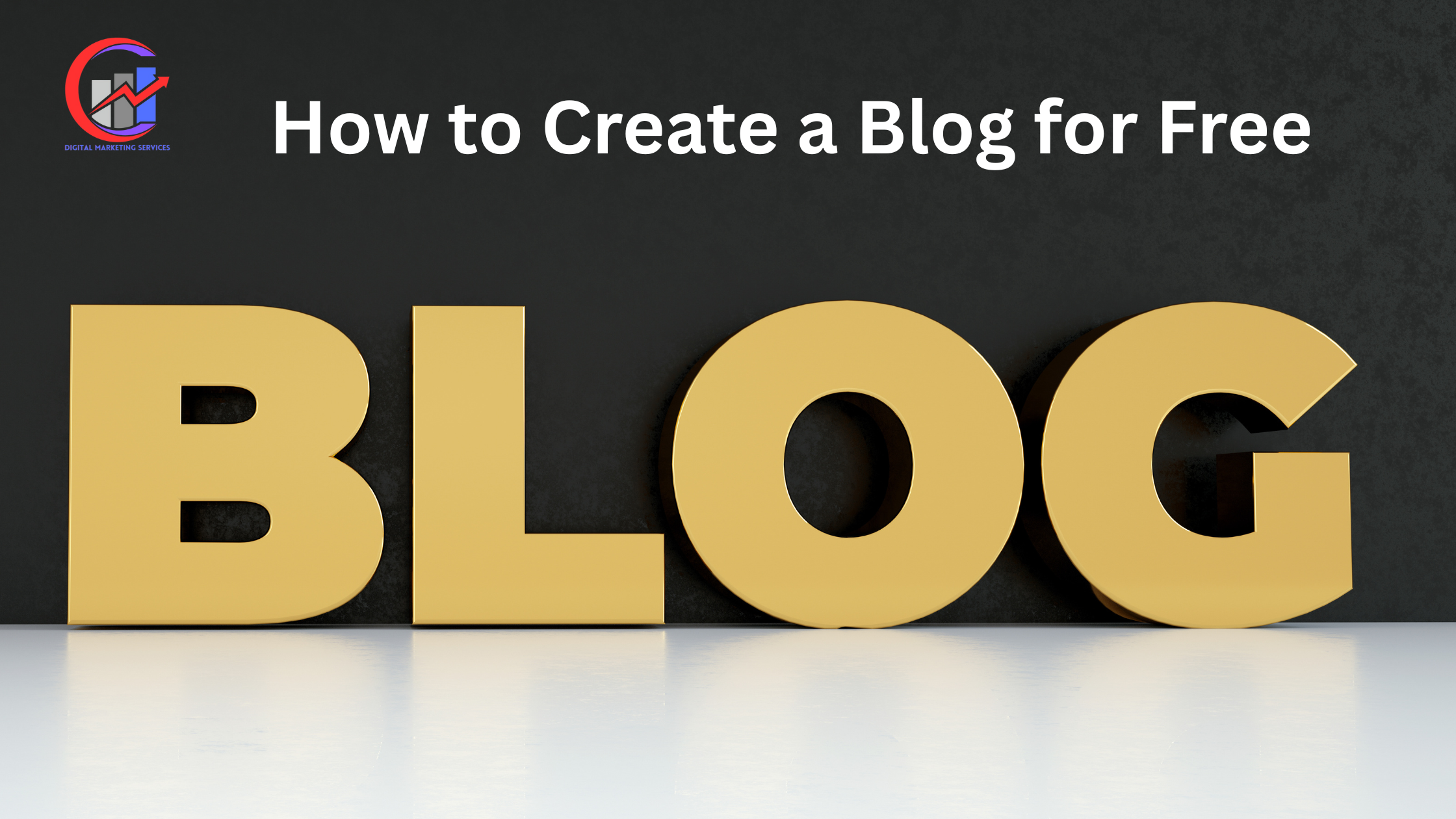 Digital Marketing Services Near me How to Create a Blog for Free