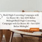 Build High-Converting Campaigns with Go Beaver AI – Save $200 Before Midnight