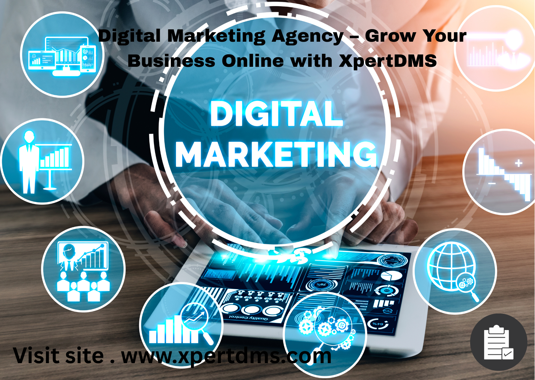 Digital Marketing Agency – Grow Your Business Online with XpertDMS
