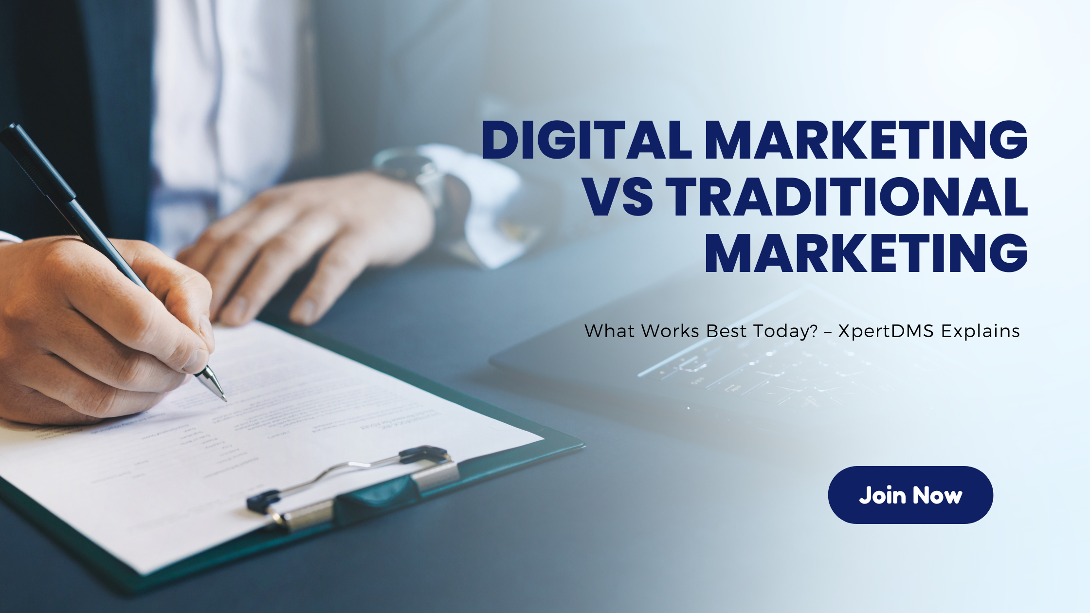 Digital Marketing Services Near me Digital Marketing vs Traditional Marketing: What Works Best Today? – XpertDMS Explains