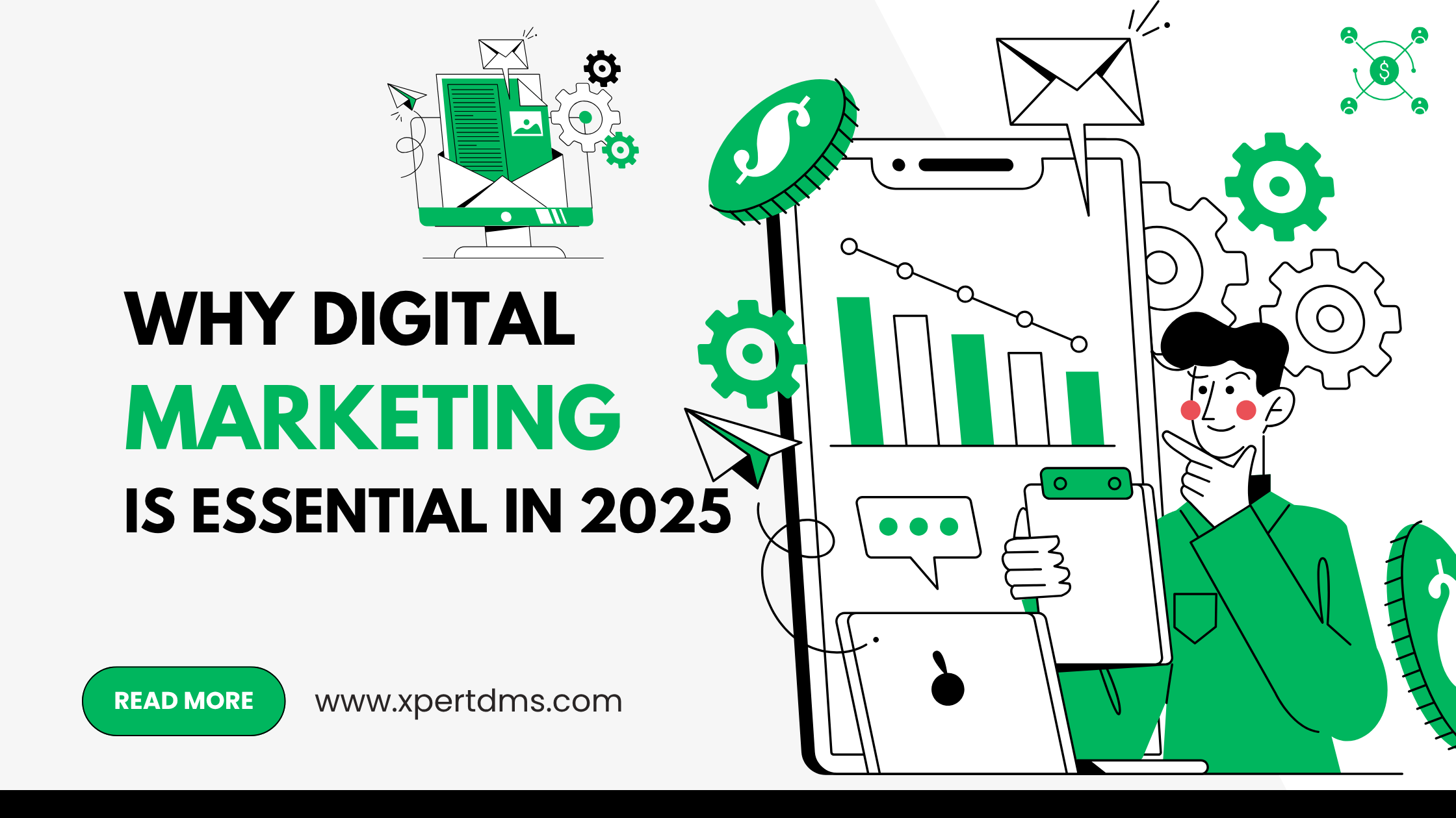 Digital Marketing Services Near me Why Digital Marketing Is Essential in 2025 – Explained by XpertDMS