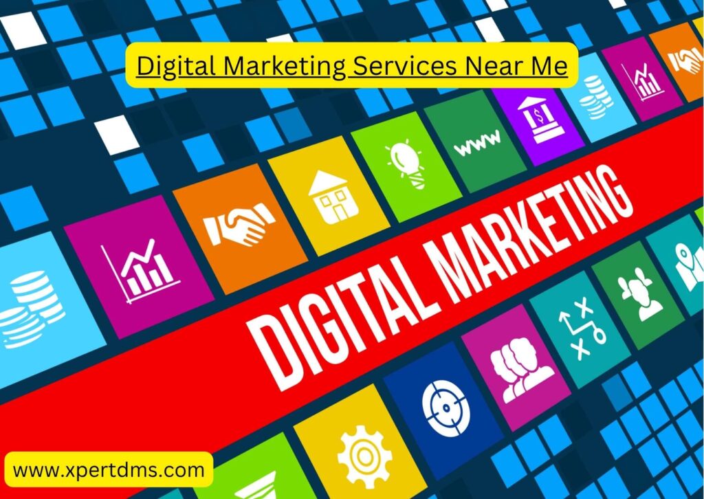 Digital Marketing Services Near Me