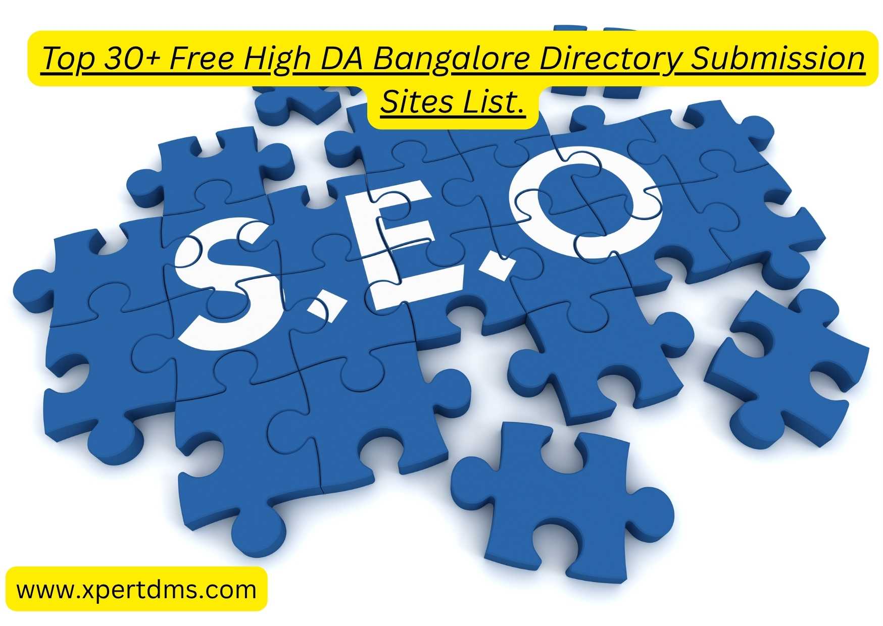 Top 30+ Free High DA Bangalore Directory Submission Sites List– Boost Your Local SEO