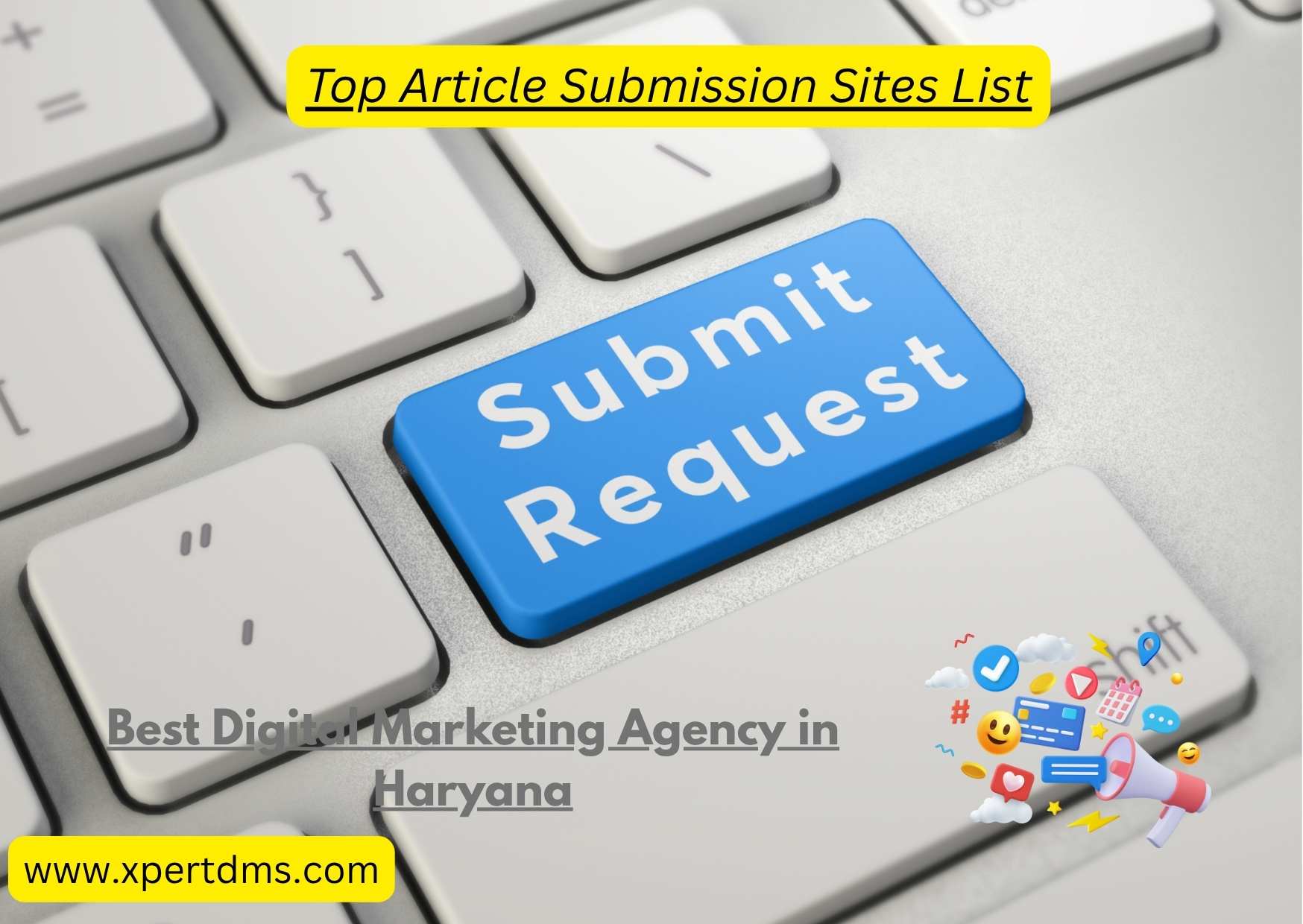 Top Article Submission Sites List Instant Approval – Powered by XpertDMS