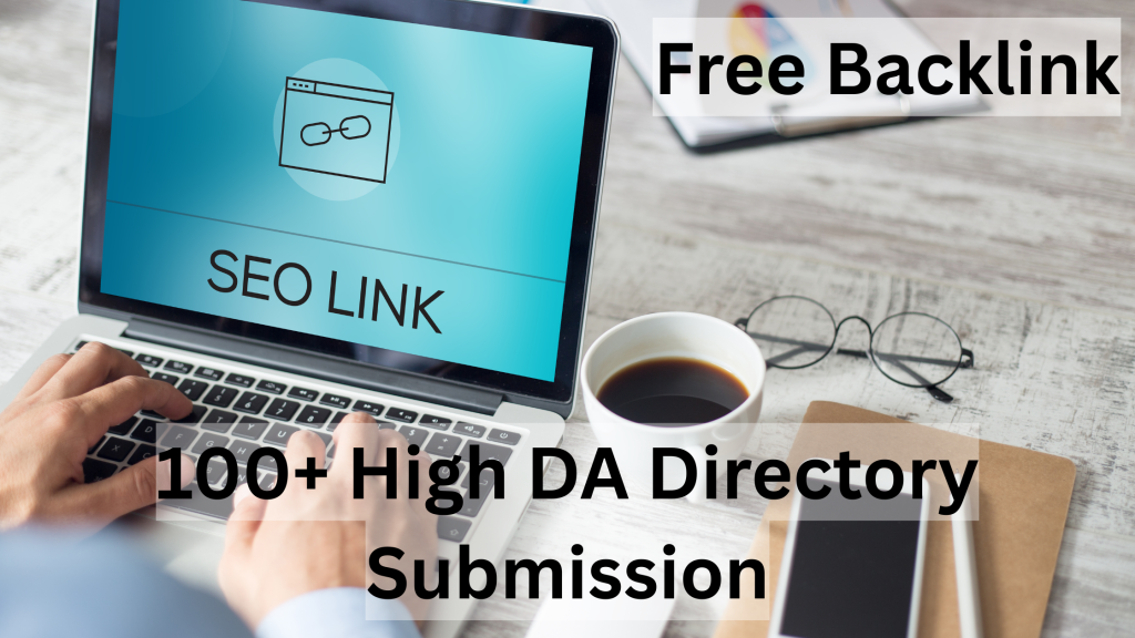 100+ High DA Directory Submission Sites