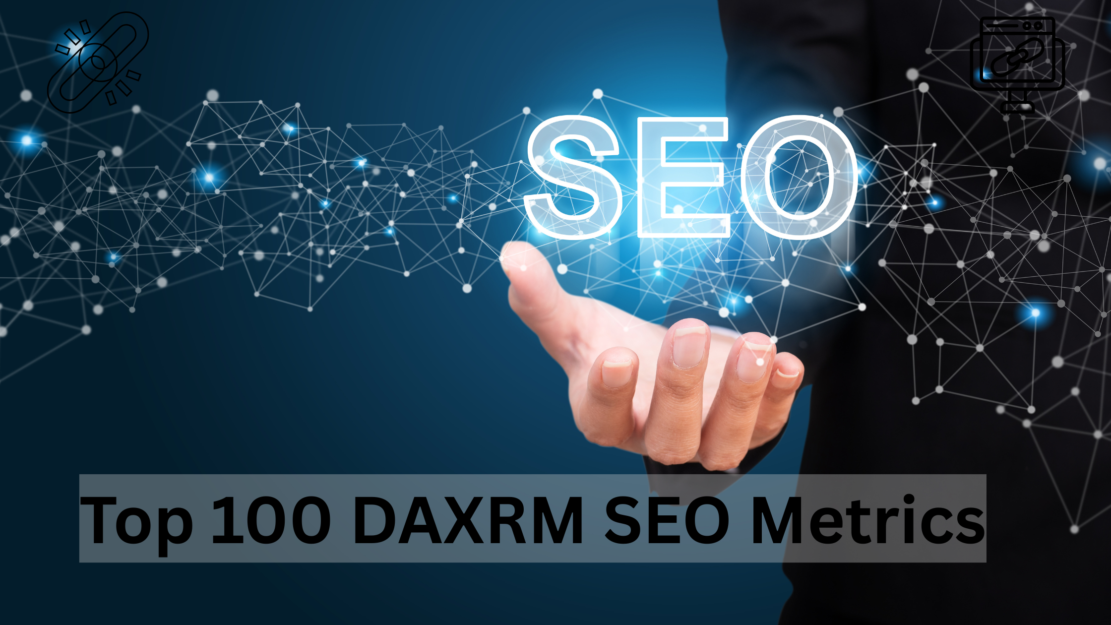 Top 100 DAXRM SEO Metrics