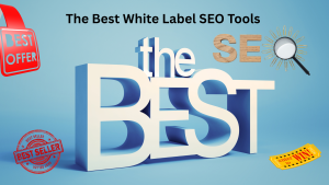 The Best White Label SEO Tools